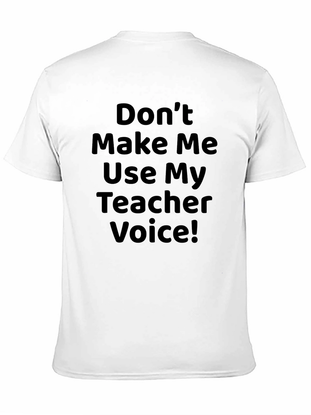 Teacher Voice T-Shirt - Funny Teacher Gift