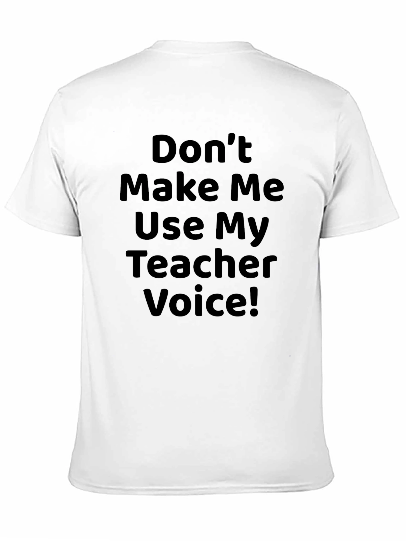 Teacher Voice T-Shirt - Funny Teacher Gift
