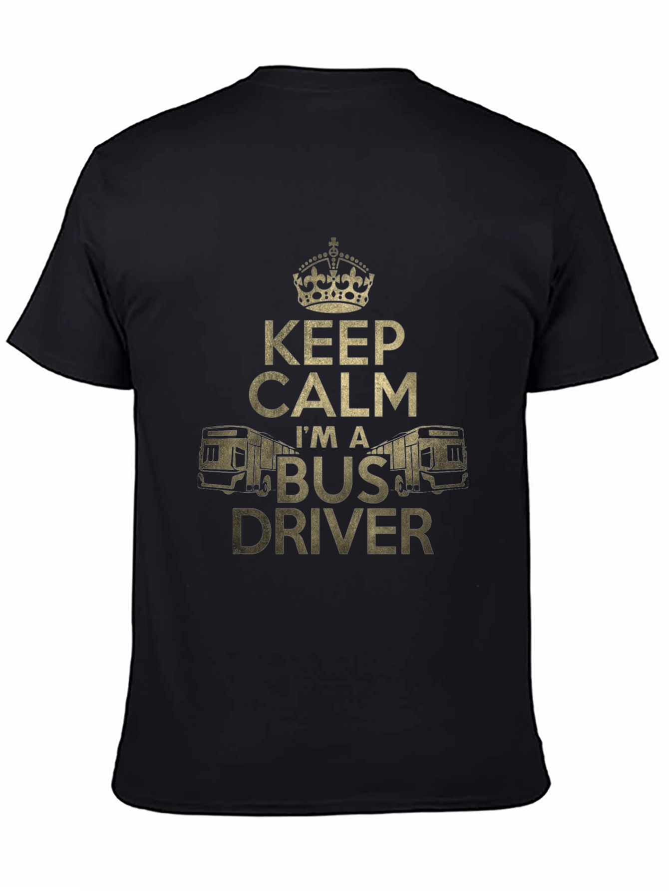 Keep Calm Im a Bus Driver T-Shirt