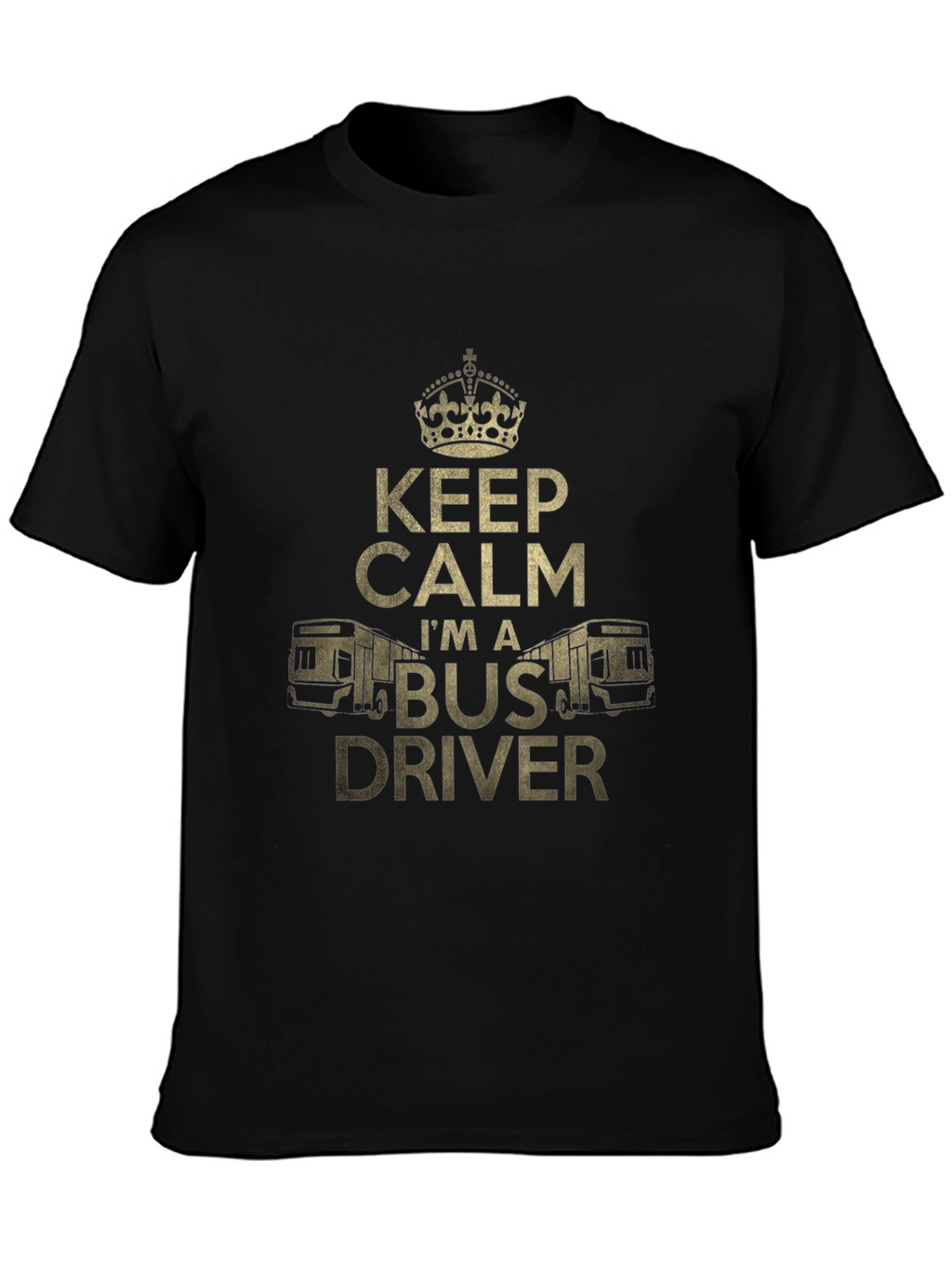 Keep Calm Im a Bus Driver T-Shirt