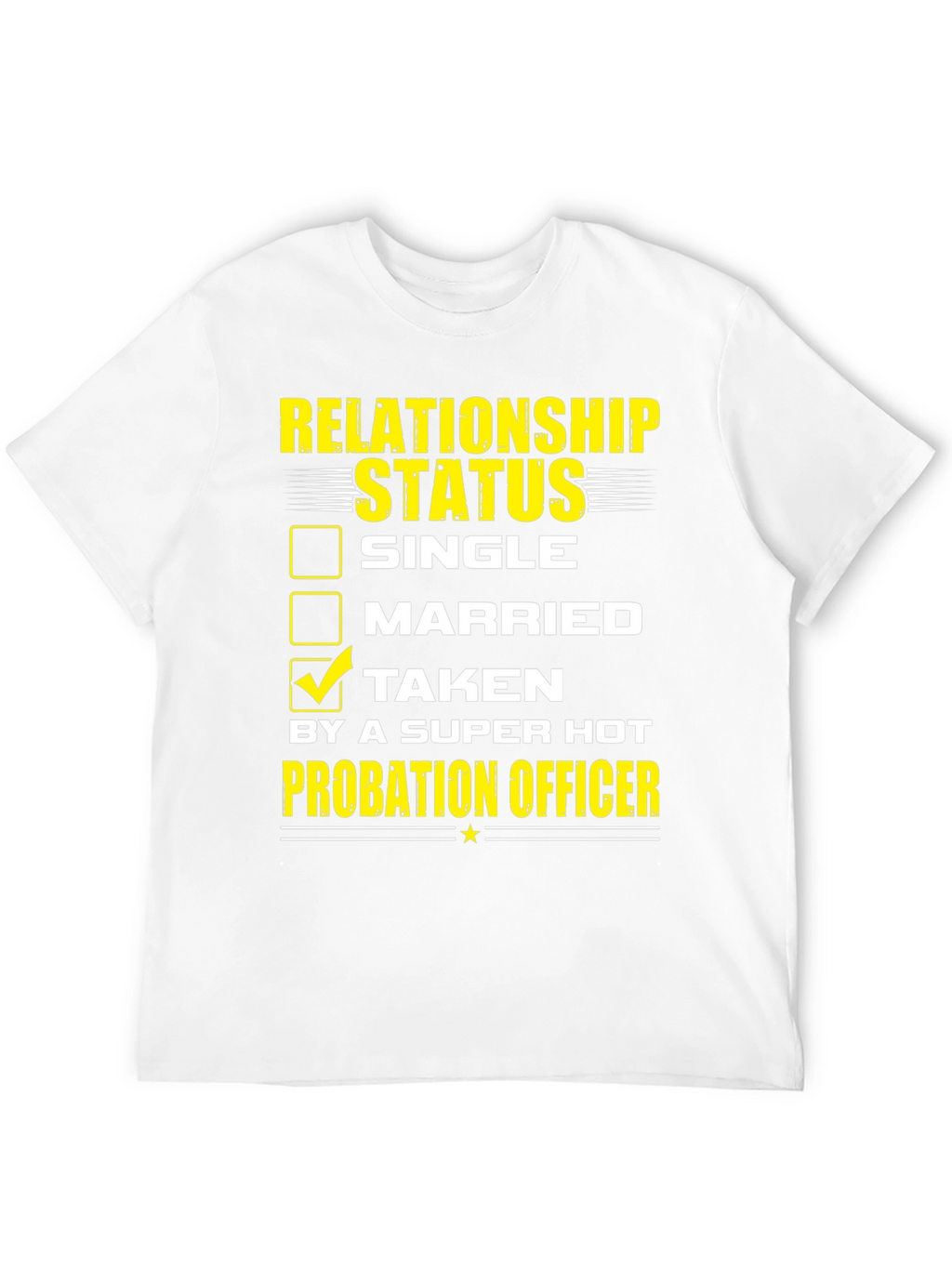 Probation Officer Relationship Status T-Shirt