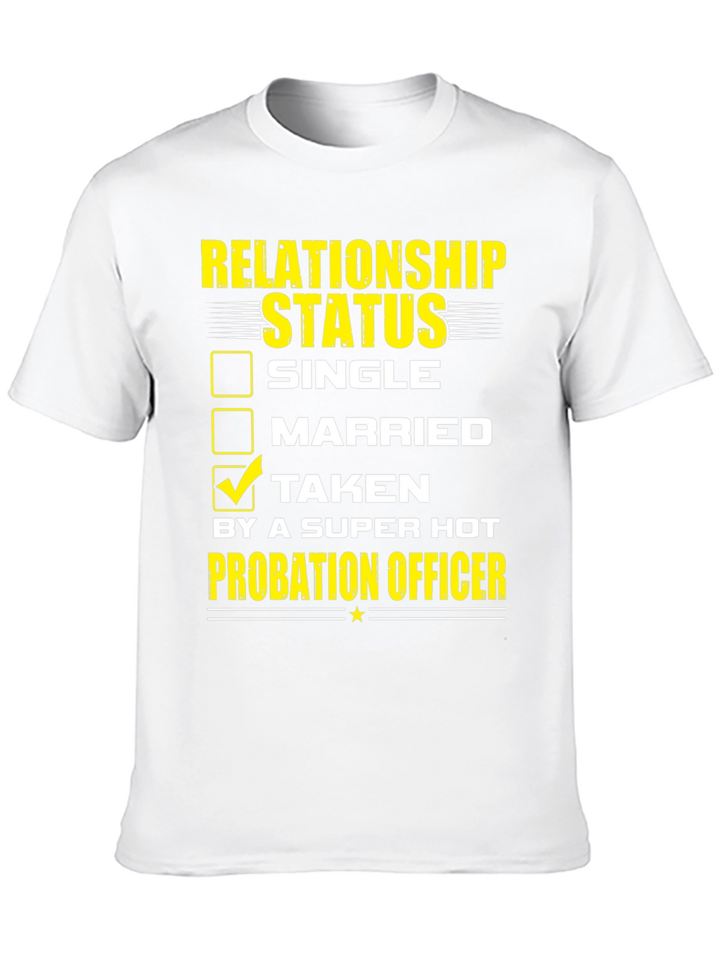 Probation Officer Relationship Status T-Shirt