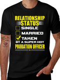 Probation Officer Relationship Status T-Shirt
