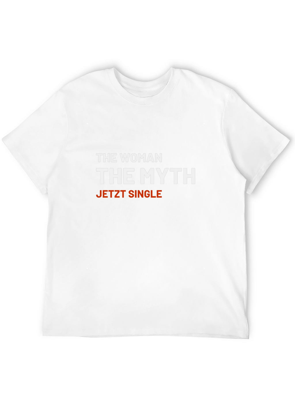 The Woman The Myth Jetzt Single T-Shirt