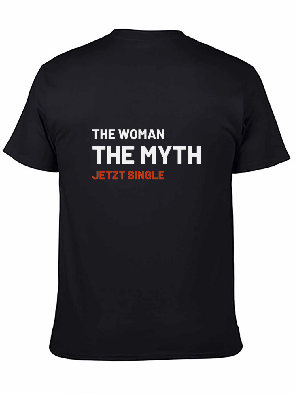 The Woman The Myth Jetzt Single T-Shirt