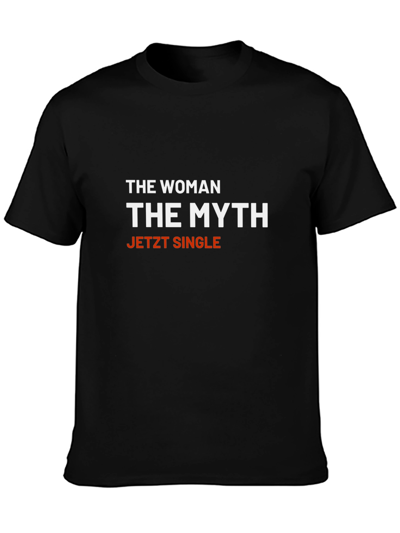 The Woman The Myth Jetzt Single T-Shirt