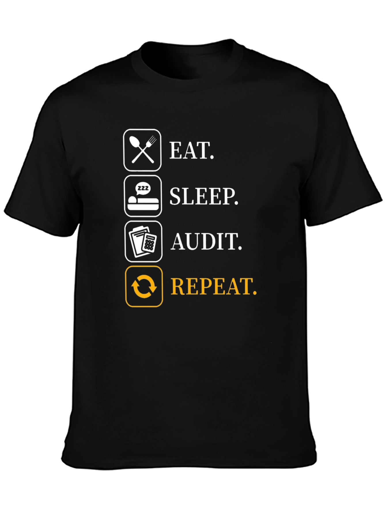 Eat Sleep Audit Repeat T-Shirt - Funny Accountant Gift