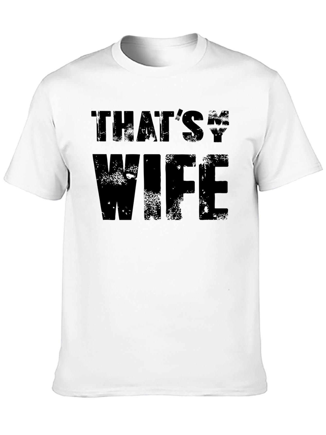 Thats My Wife Funny Graphic T-Shirt