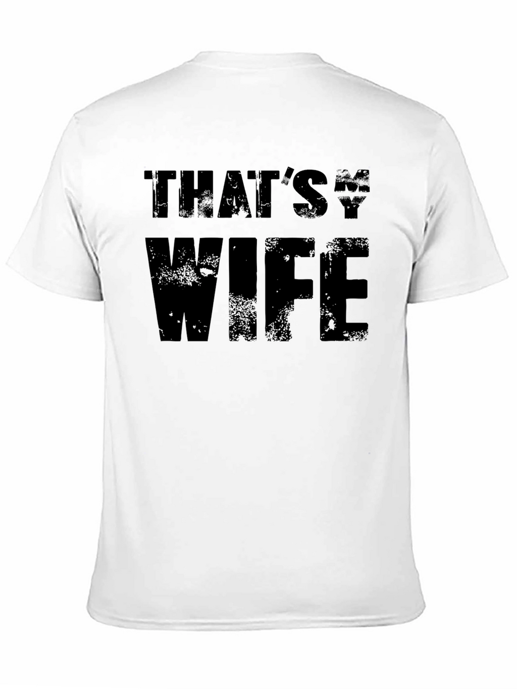 Thats My Wife Funny Graphic T-Shirt