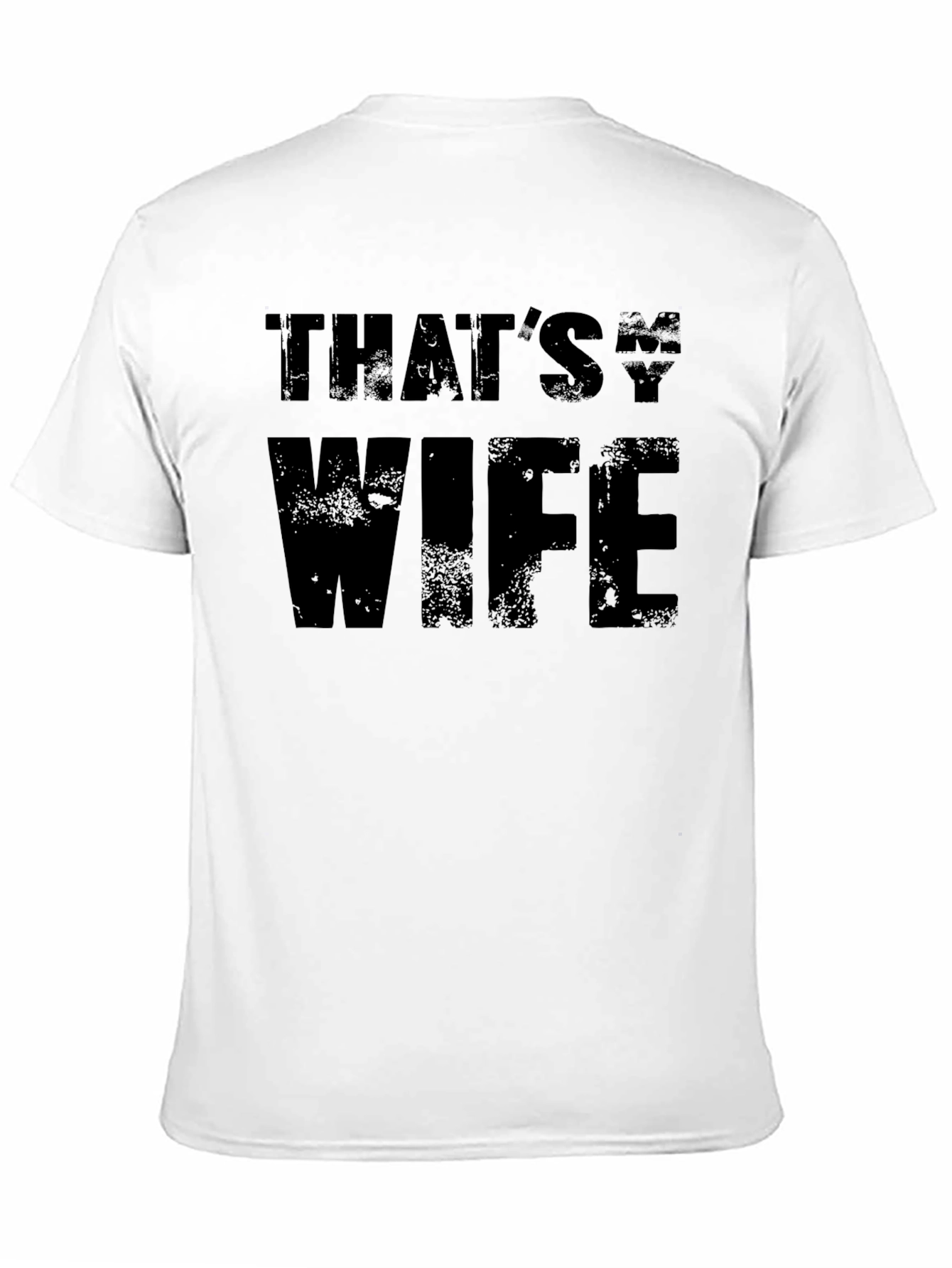 Thats My Wife Funny Graphic T-Shirt