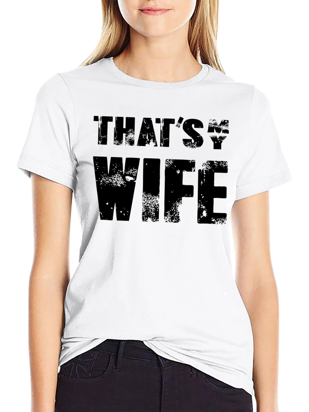 Thats My Wife Funny Graphic T-Shirt