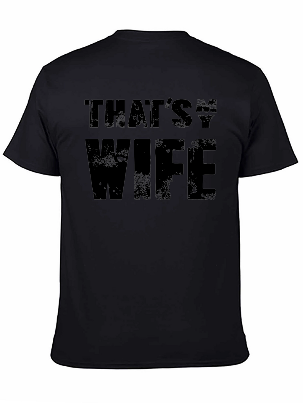 Thats My Wife Funny Graphic T-Shirt