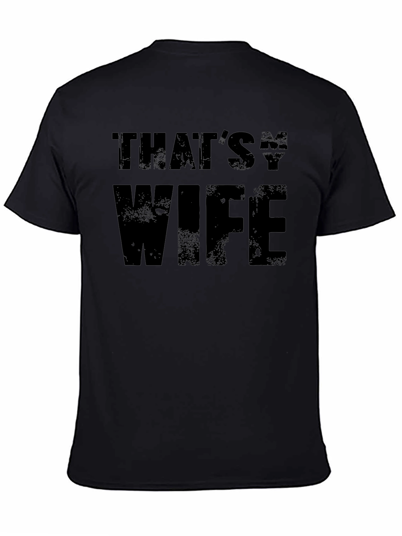 Thats My Wife Funny Graphic T-Shirt