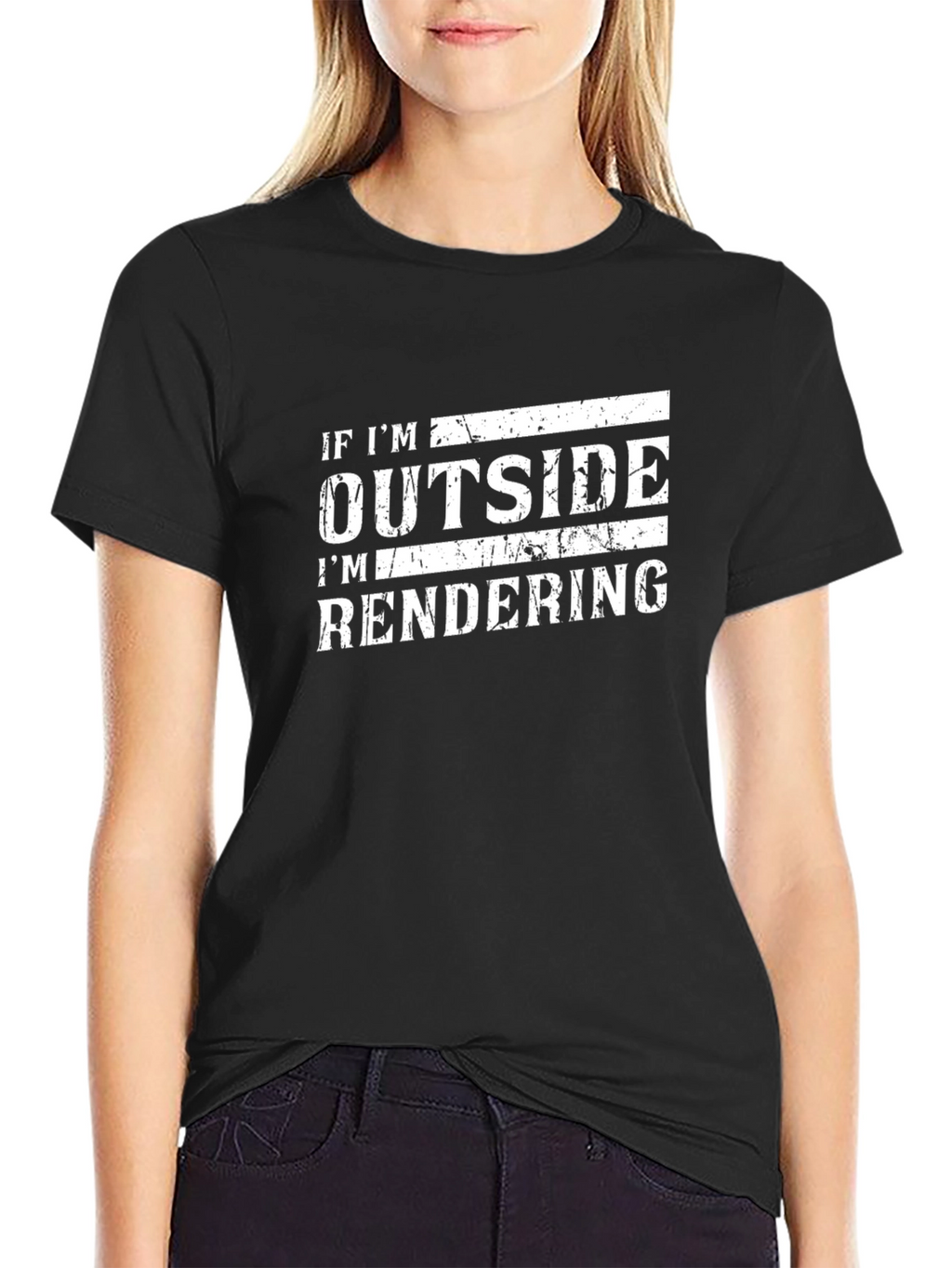 If Im Outside Im Rendering Funny Black T-Shirt