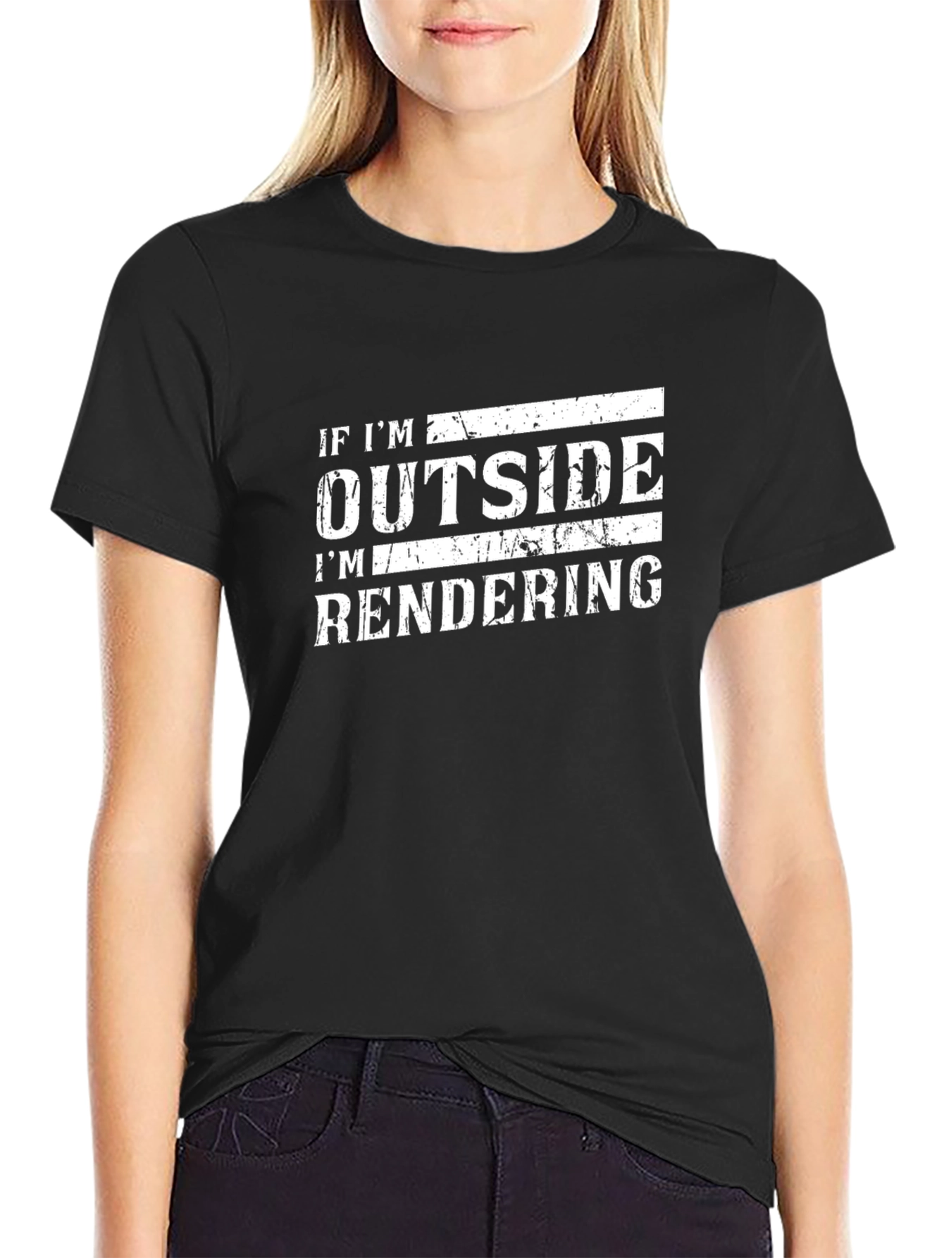 If Im Outside Im Rendering Funny Black T-Shirt