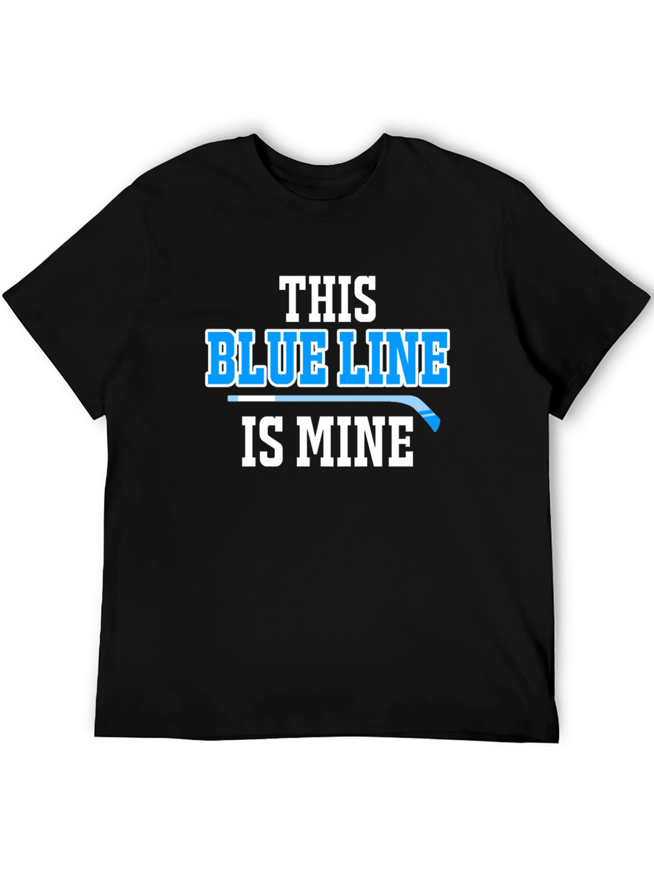 This Blue Line Is Mine Hockey T-Shirt