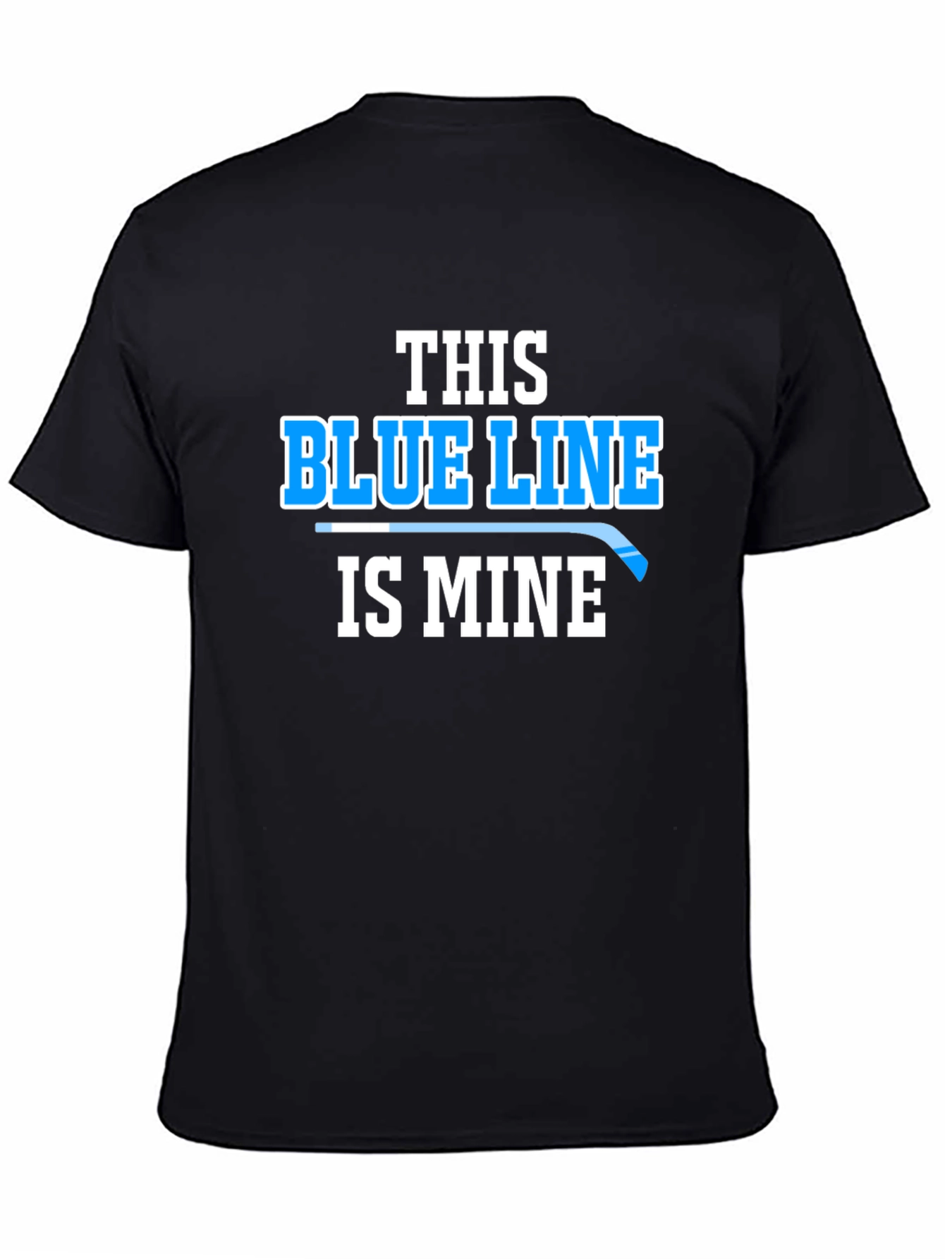 This Blue Line Is Mine Hockey T-Shirt