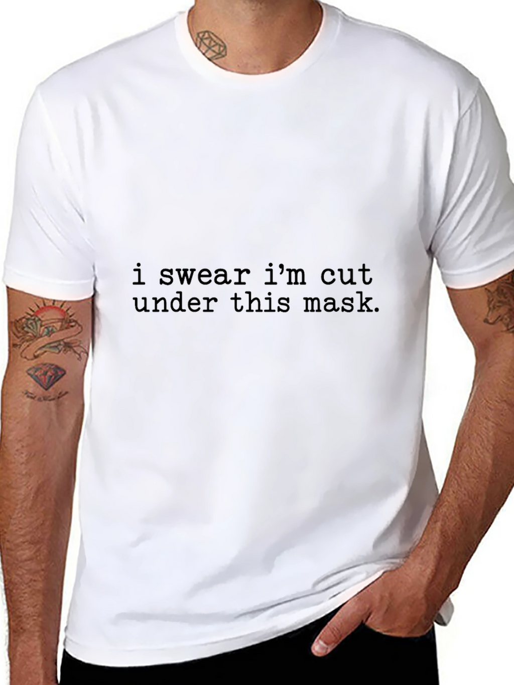 I Swear Im Cut Under This Mask T-Shirt