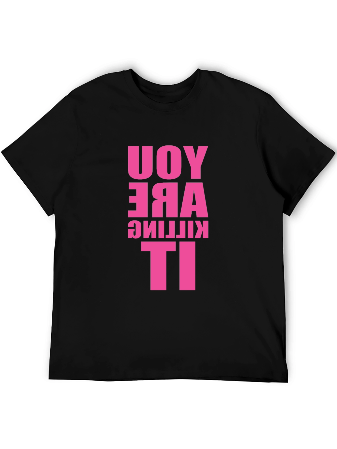 You Are Killing It! Graphic Tee - Black