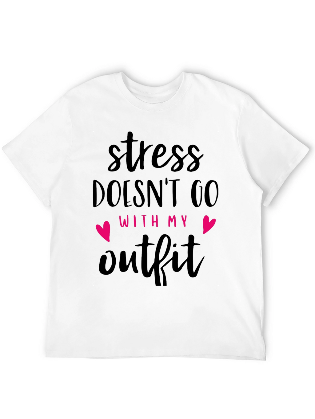 Stress Doesnt Go With My Outfit Black T-Shirt
