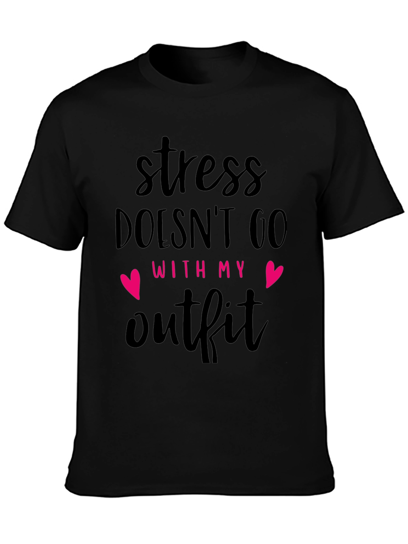 Stress Doesnt Go With My Outfit Black T-Shirt