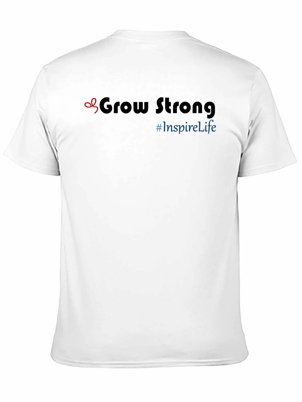 Grow Strong T-Shirt - Inspire Life