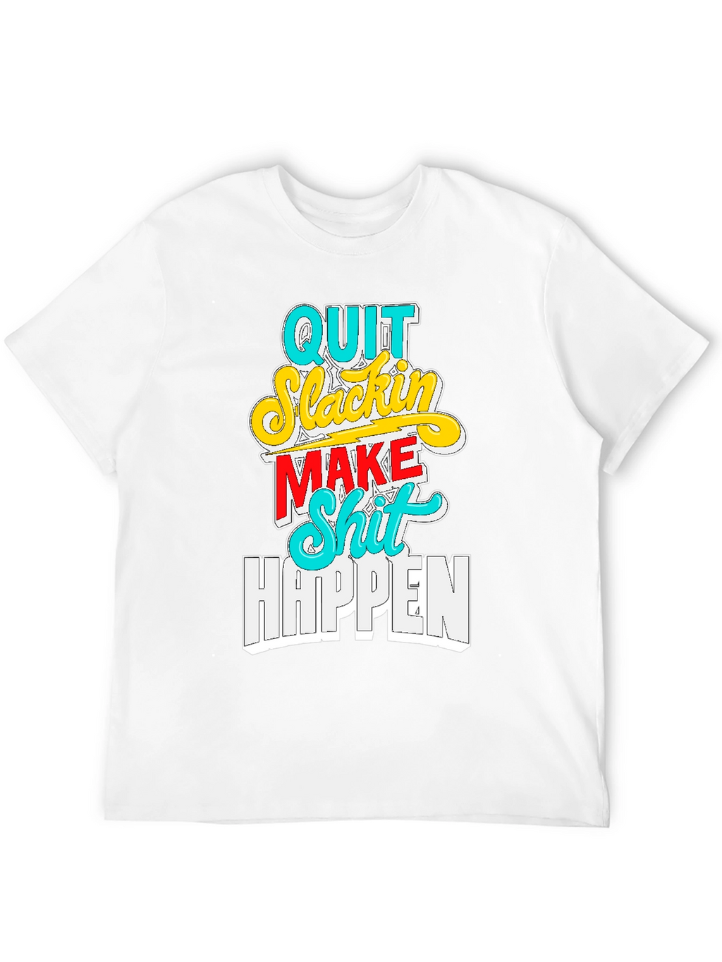 Quit Slackin Graphic Tee - Motivational Black T-Shirt