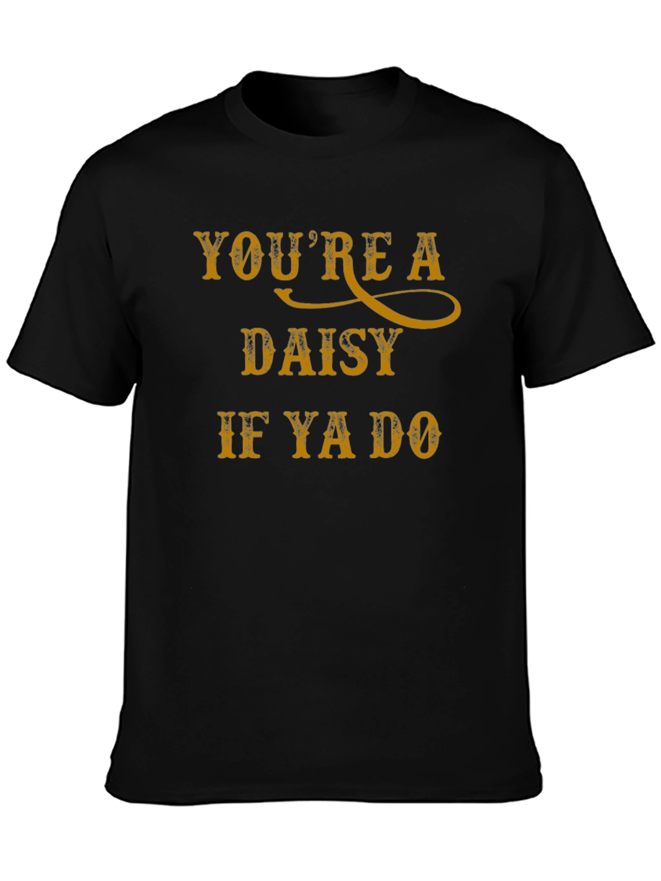 Youre a Daisy T-Shirt