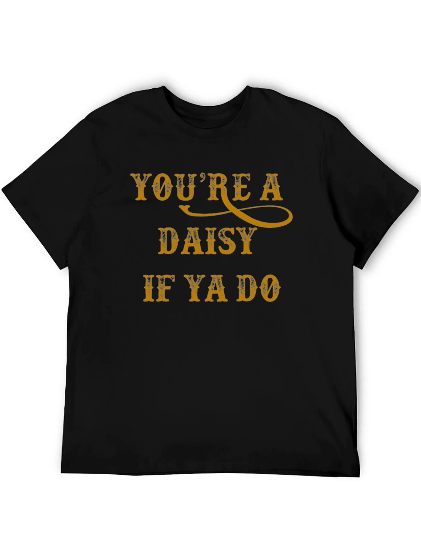 Youre a Daisy T-Shirt