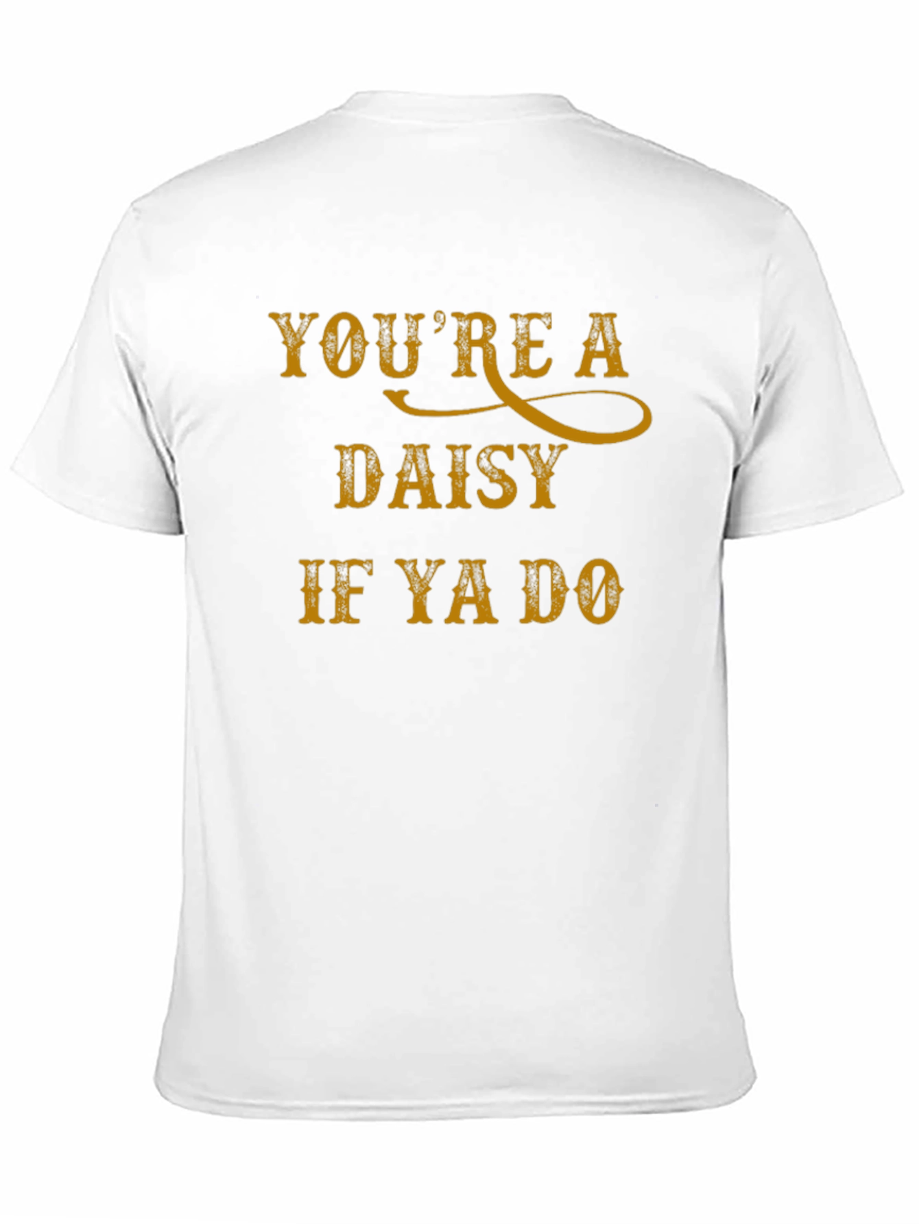 Youre a Daisy T-Shirt
