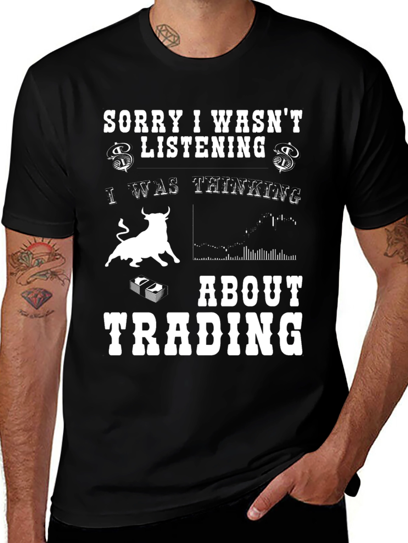 Trading T-Shirt - Sorry I Wasnt Listening