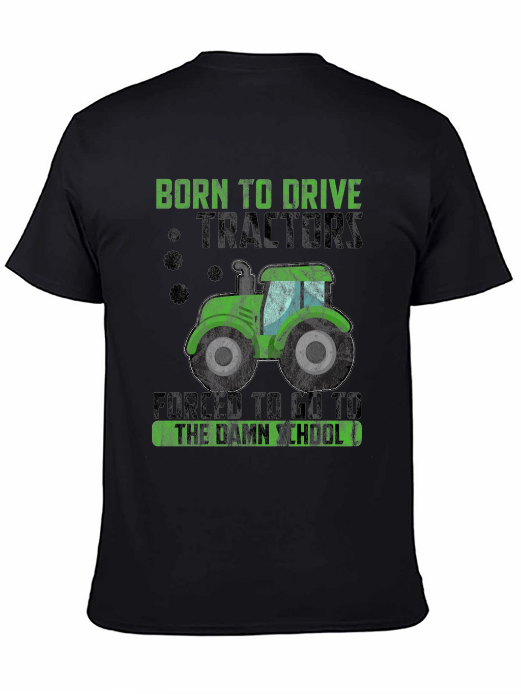 Born to Drive Tractors Funny Graphic Tee