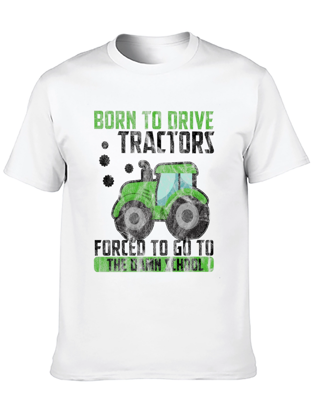Born to Drive Tractors Funny Graphic Tee