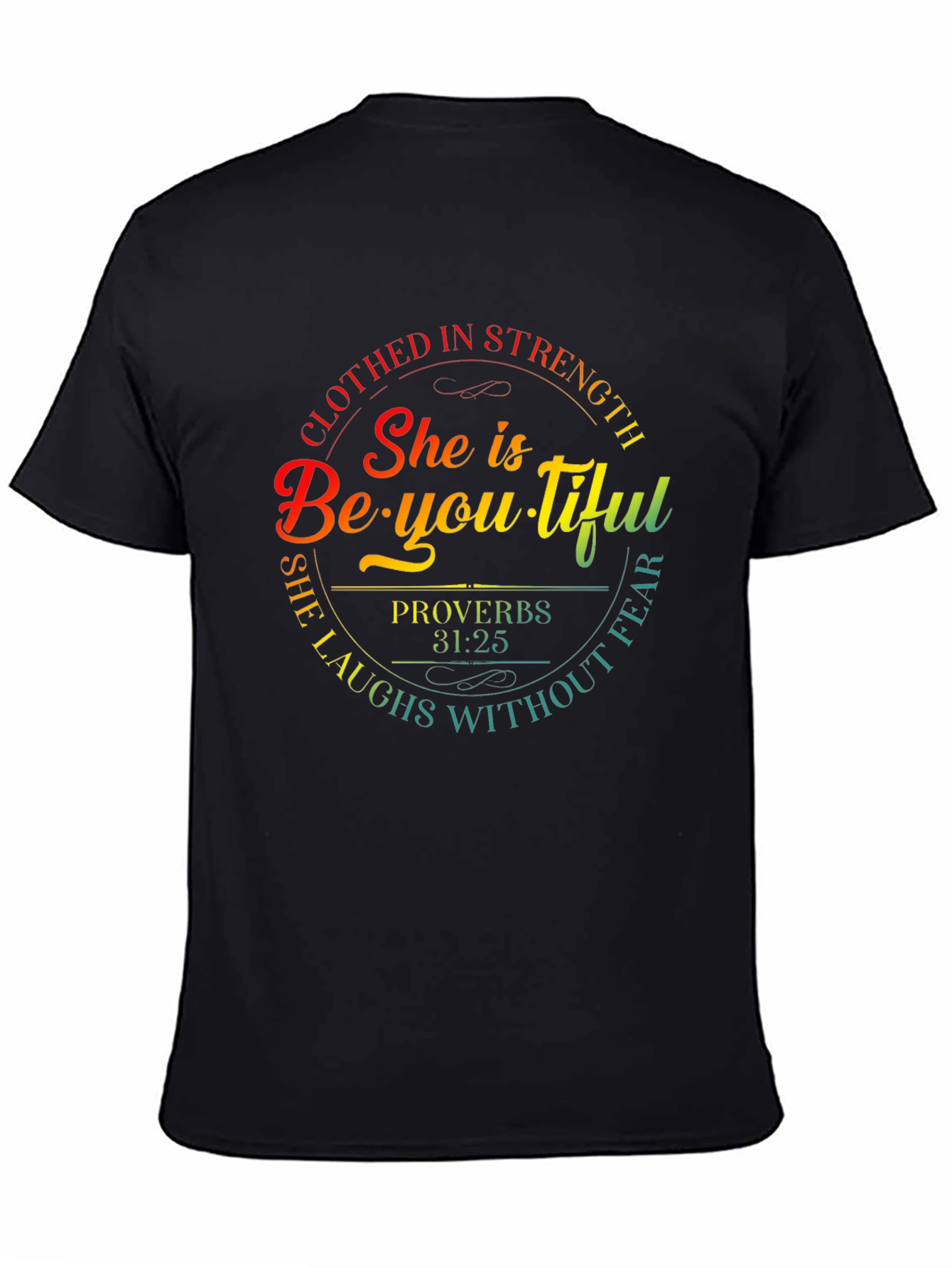 She is Beautiful T-Shirt Proverbs 31:25