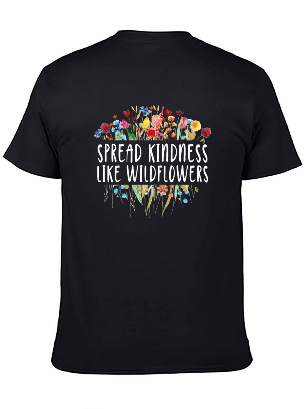 Spread Kindness Like Wildflowers Graphic Tee