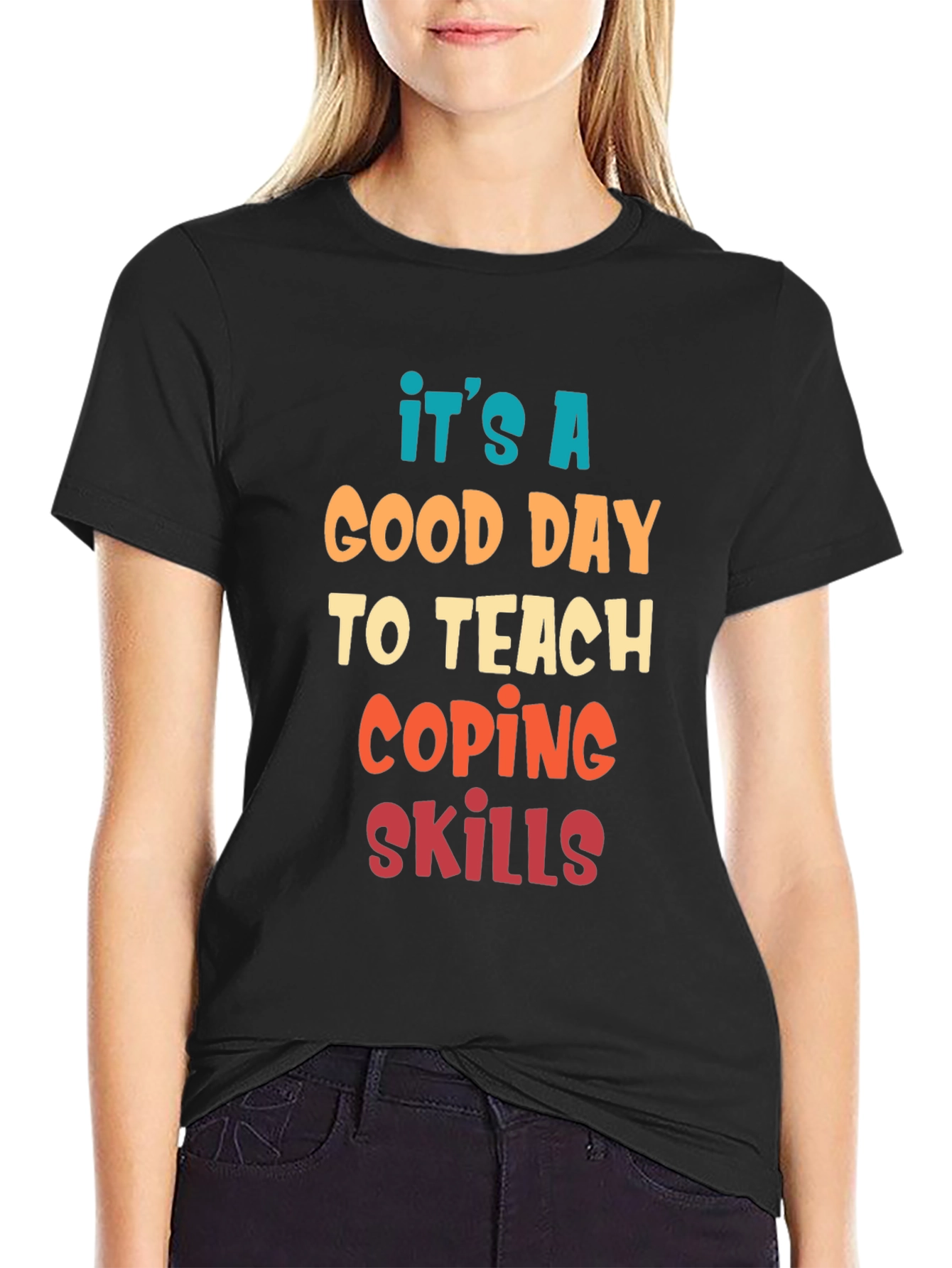 Its A Good Day To Teach Coping Skills T-Shirt