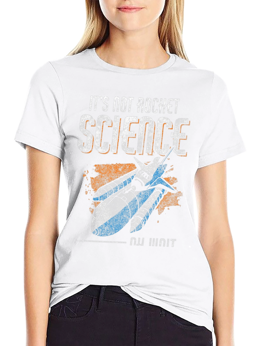 Its Not Rocket Science T-Shirt
