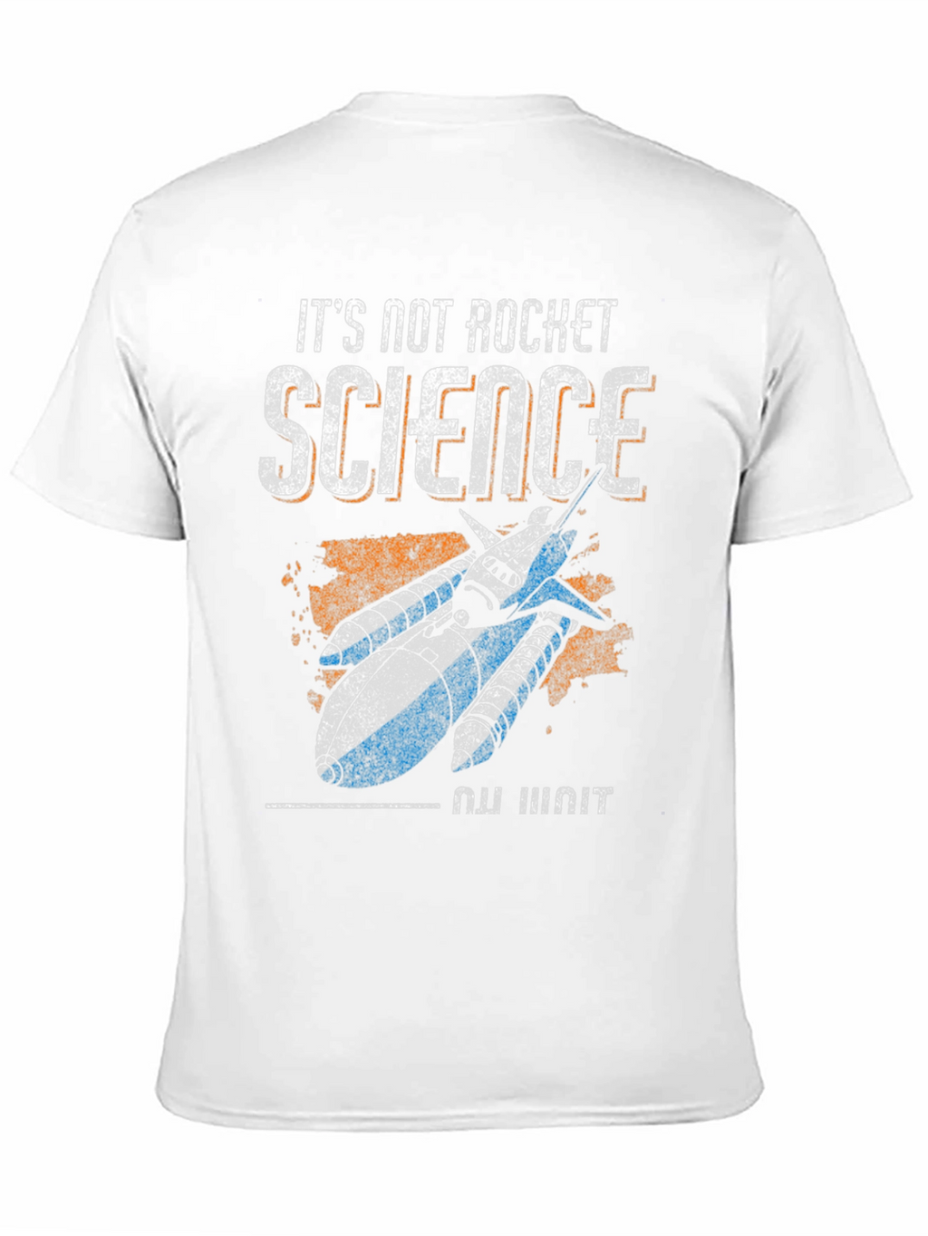Its Not Rocket Science T-Shirt