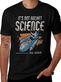 Its Not Rocket Science T-Shirt