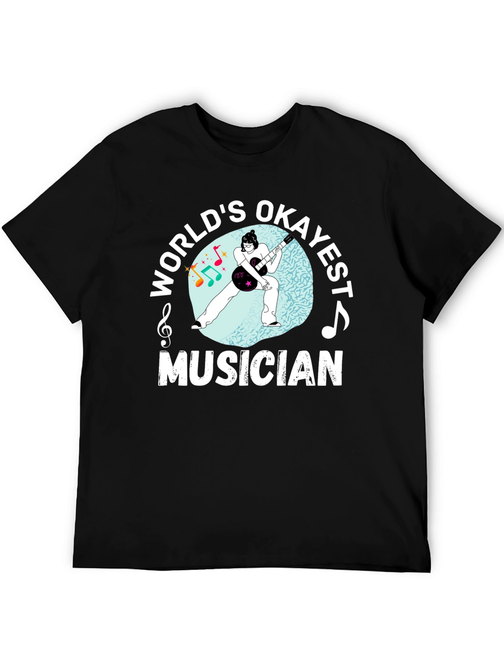 Worlds Okayest Musician Black Graphic Tee