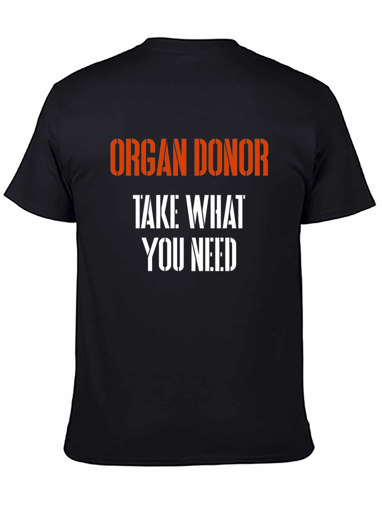 Organ Donor T-Shirt - Take What You Need