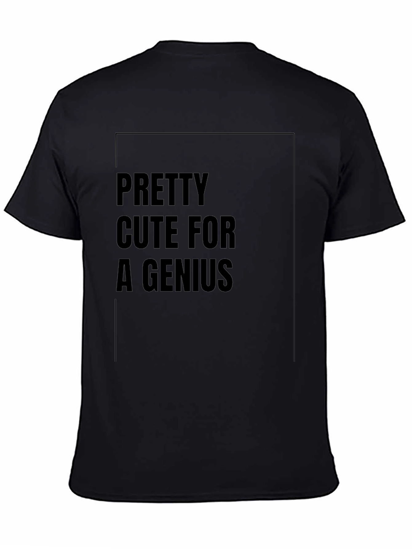 Pretty Cute For A Genius Black Graphic Tee