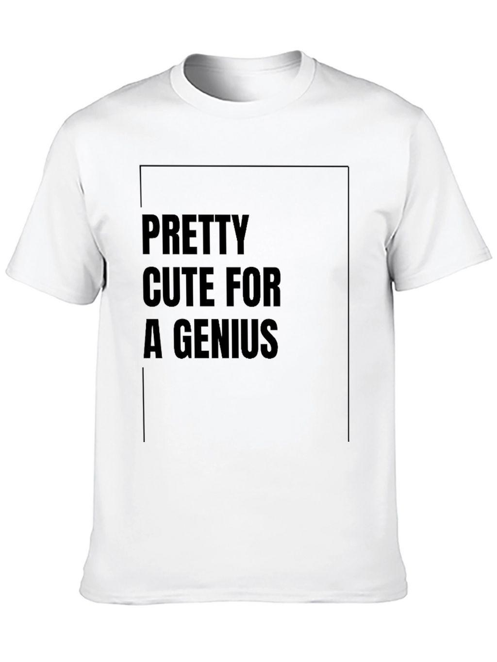 Pretty Cute For A Genius Black Graphic Tee