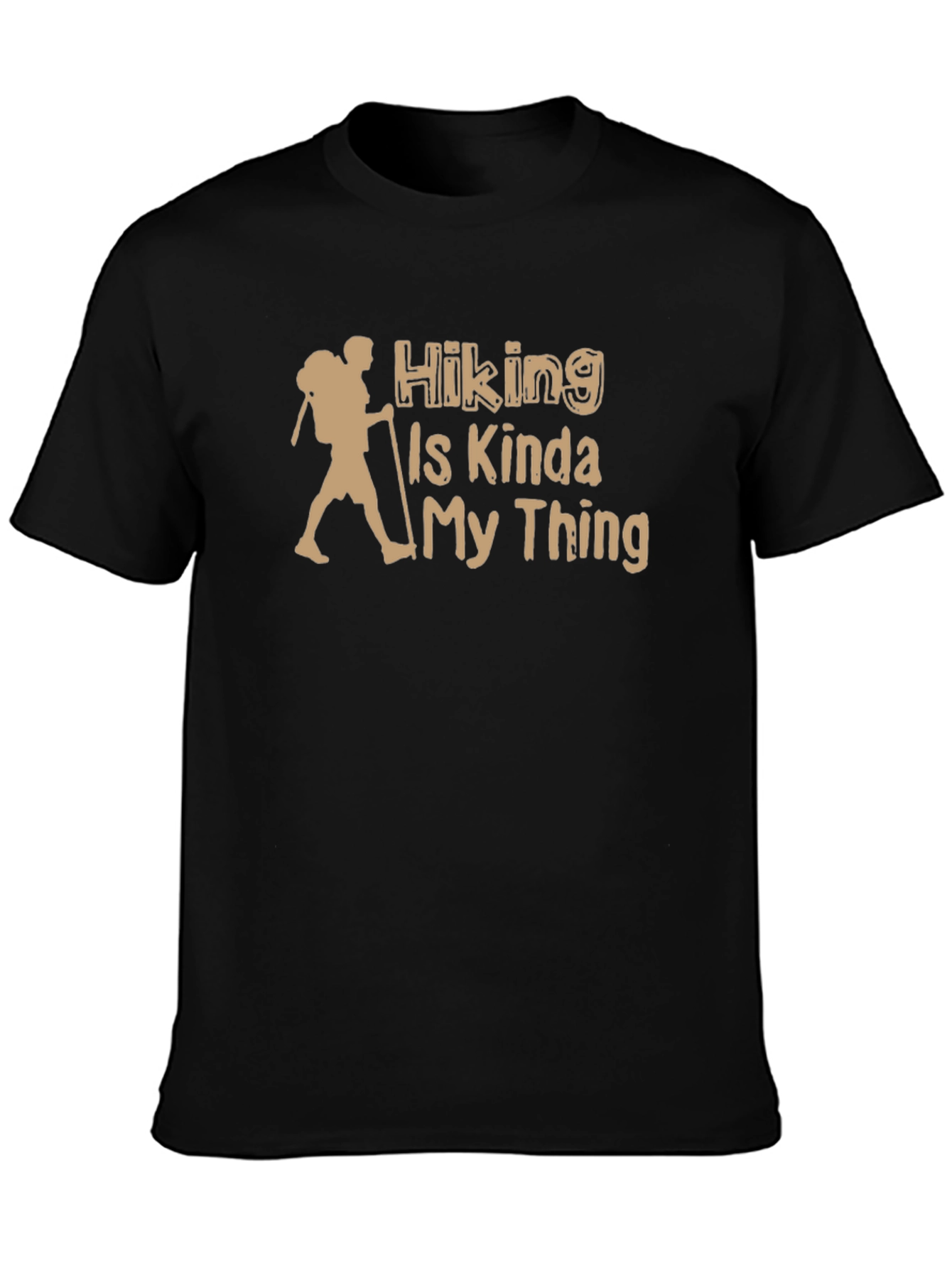 Hiking Is Kinda My Thing T-Shirt