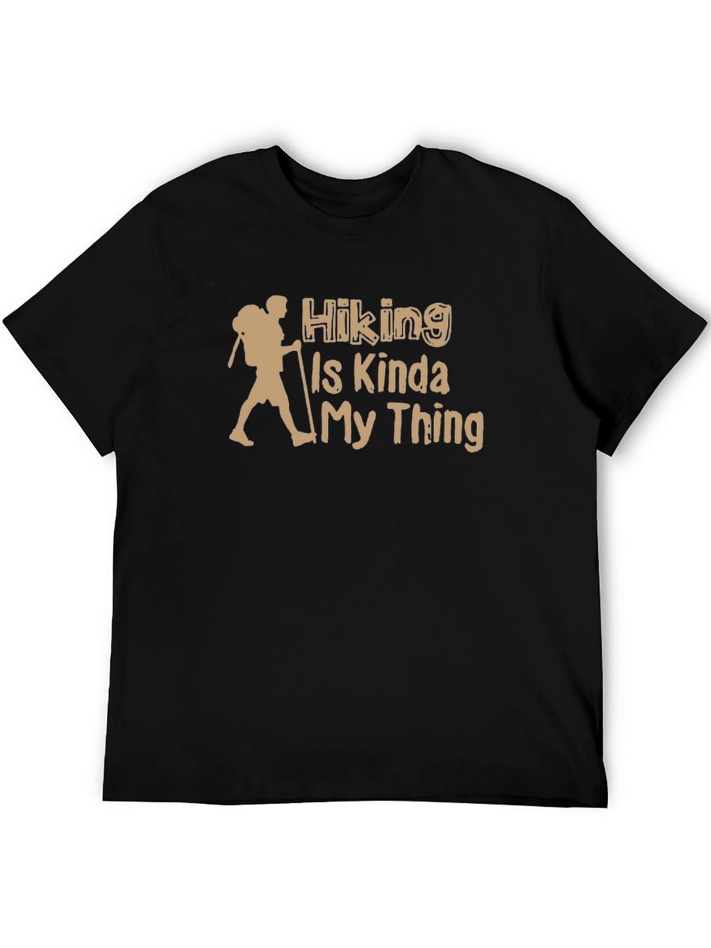 Hiking Is Kinda My Thing T-Shirt