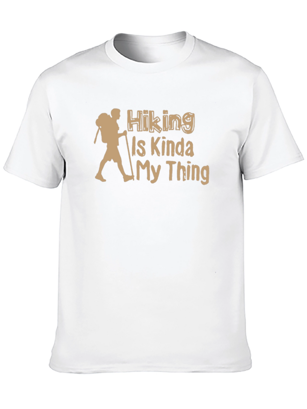Hiking Is Kinda My Thing T-Shirt
