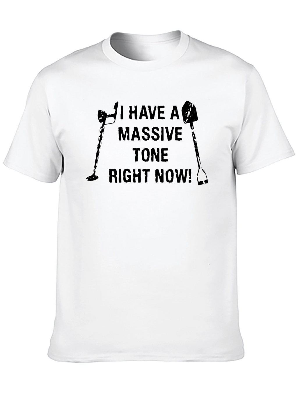 I Have A Massive Tone Right Now T-Shirt