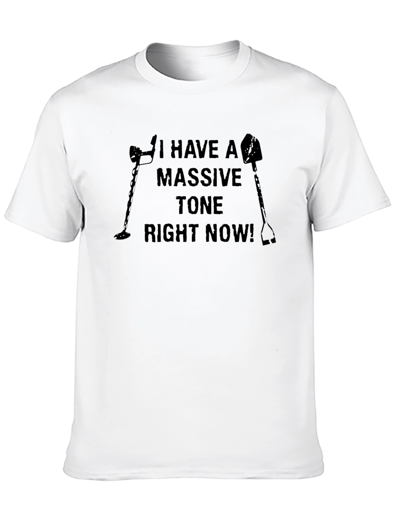 I Have A Massive Tone Right Now T-Shirt