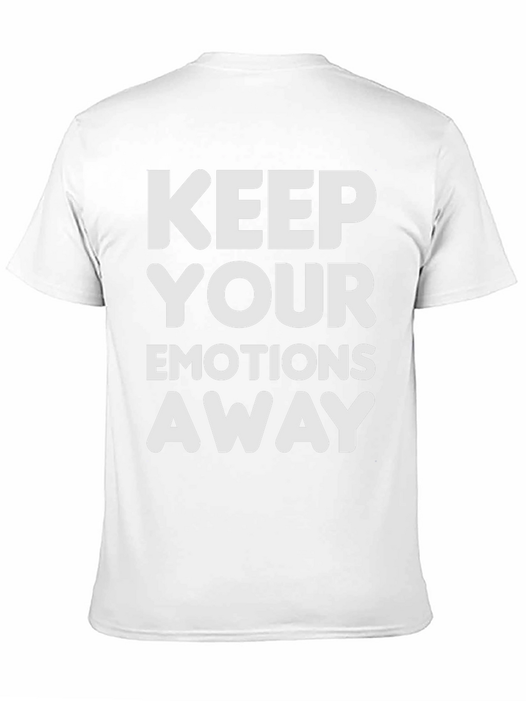 Keep Your Emotions Away Graphic Tee