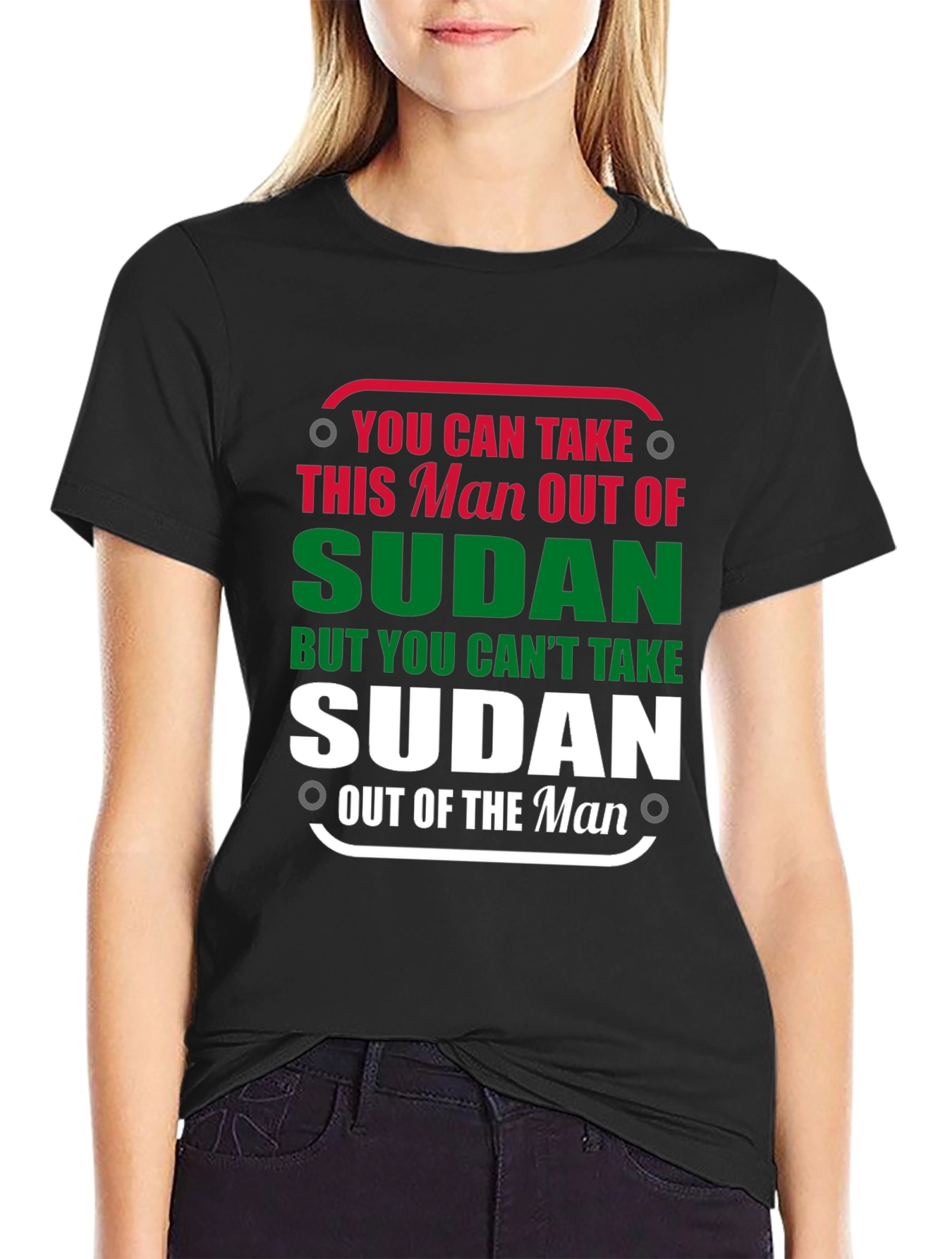 Sudan Pride T-Shirt - Take the Man Out of Sudan